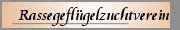 Rassegefl&uuml;gelzuchtverein